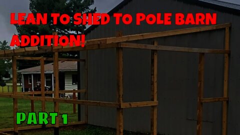 How To Build A Post Frame Shed! Shed Attached To Pole Barn!
