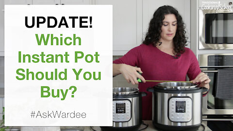 UPDATE #1! Which Instant Pot Is Right For You? Which Size & Model Should You Buy? | #AskWardee 048