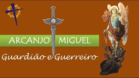 São Miguel Arcanjo - Príncipe Guardião e Guerreiro!