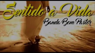 RÁDIO CATÓLICA : BANDA BOM PASTOR - CD SENTIDO À VIDA!