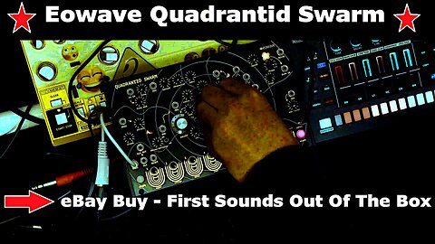 Eowave Quadrantid Swarm - eBay Buy - First Sounds Out Of The Box