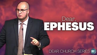 Dear Ephesus | The Loveless Church | Dear Church 02 (Revelation Series)