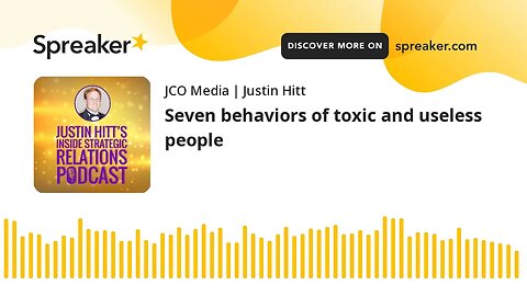 Seven behaviors of toxic and useless people