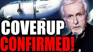 James Cameron DROPS BOMBSHELL On Titanic Submarine EXPOSING COVERUP By Joe Biden