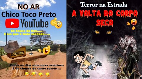 Casos Chico Toco Preto em Terror na Estrada, a Volta do Corpo Seco.. Tem Coragem ?