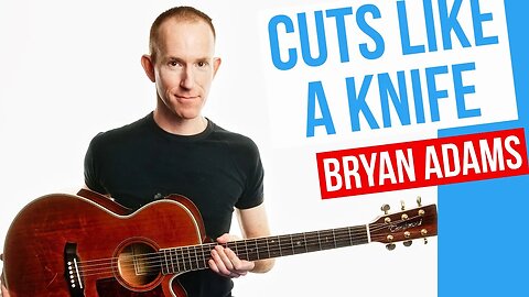 Cuts Like A Knife ★ Bryan Adams ★ Acoustic Guitar Lesson [with PDF]