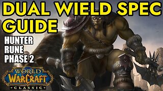 Hunter Dual Wield Specialization & Rune of the Scrapper Guide | Wow Classic SoD