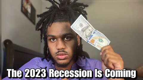 THE 2023 RECESSION IS COMING!