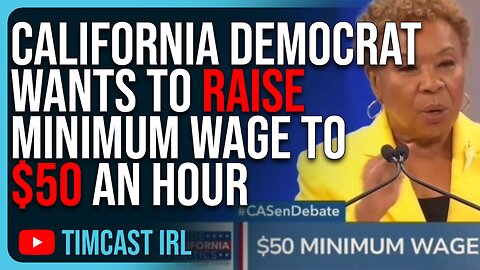 California Democrat Wants To RAISE Minimum Wage To $50 An Hour, She’s CLUELESS About Basic Economics