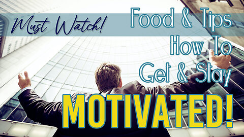 🔥 Power Foods To Fuel Your Motivation And Easy Tips | Boost Your Motivation To Reach Your Goals!
