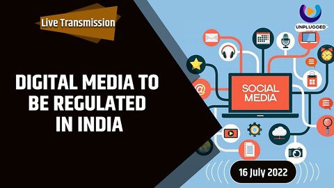 DIGITAL NEWS MEDIA BEING REGULATED IN INDIA