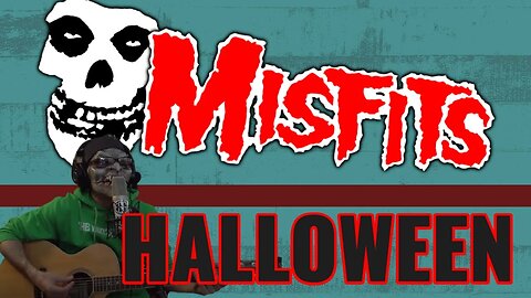 THE MISFITS - HALLOWEEN | COVER SONG | (ACOUSTIC PUNK SERIES)