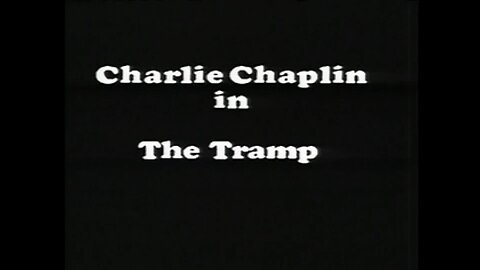 Charlie Chaplin - The Tramp (1915)
