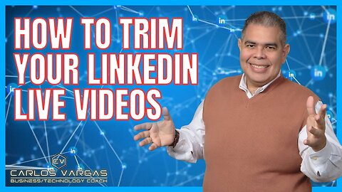 How to Trim Linkedin Live Videos