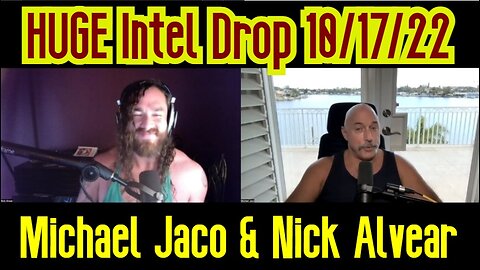 Michael Jaco & Nick Alvear: HUGE Intel Drop!