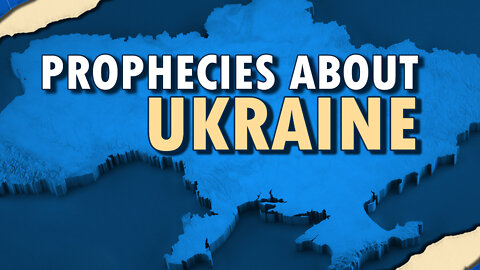 Prophecies about Ukraine 02/23/2022