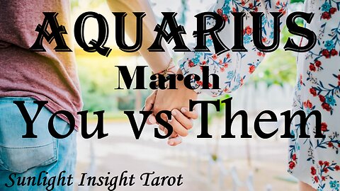 AQUARIUS - They Want You To Know Your Love is Making A Huge Difference in Their Life!🥰💖 March