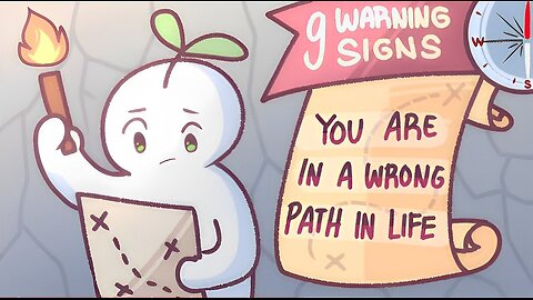 9 Signs You Are On The Wrong Path In Life