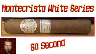 60 SECOND CIGAR REVIEW - Montecristo White Series