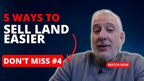EP 98: 5 ways to make land easier to sell | Land.MBA Podcast