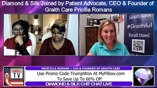 Diamond and Silk Joined by Patient Advocate, CEO and Founder of Graith Care Pricilla Romans