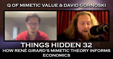 THINGS HIDDEN 32: How Rene Girard's Mimetic Theory Informs Economics
