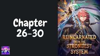 Reincarnated With The Strongest System Novel Chapter 26-30 | Audiobook