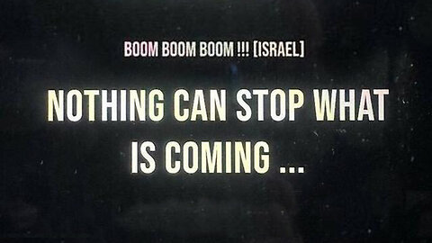 FINAL BQQM...Nothing Can Stop What is Coming. [ISRAEL]