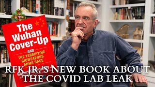 RFK Jr.'s New Book About The Covid Lab Leak