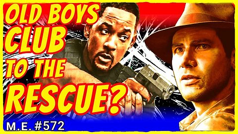 Can Bad Boys boys save Hollywood, and will Indiana Jones save gaming? | MEiTM #572