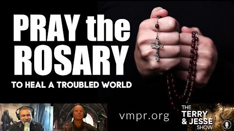08 Jan 2021 Pray the Rosary to Heal a Troubled World