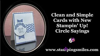Clean and Simple Cards with Stampin' Up! Circle Sayings
