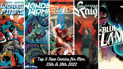 Top 5 New Comics for March 15th & 16th 2022