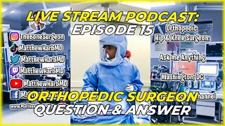 Orthopedic Surgeon Answers Questions - Episode 15