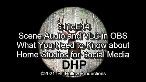 S11cE14 - Scene Audio and VLC in OBS - What You Need to Know about Home Studios for Social Media