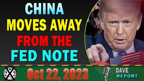 X22 Dave Report! China Has Made A Move To Move Away From The Federal Reserve Note