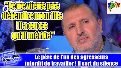 Le père de l'un des agresseurs interdit de travailler, GROS CLASH avec MATTHIEU DELORMEAU dans TPMP