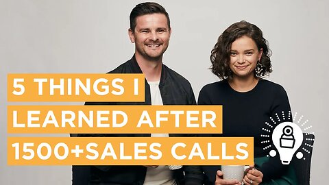 5 Things I Learned After Doing 1500+ Sales Calls | Cooking with Gas