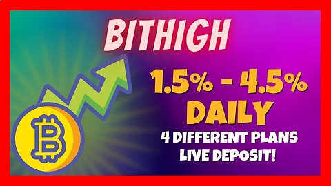 BitHigh Review 📈 1.5% to 4.5% in Daily Returns 💥 32 Days Online ⏰ Live Deposit 🎯