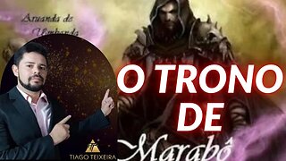 O Trono de Marabô / Prof. Dr. Tiago Teixeira