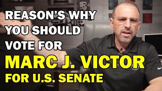 Why Vote for Marc J. Victor for U.S. Senate