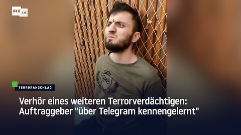 Verhör eines weiteren Terrorverdächtigen: Auftraggeber "über Telegram kennengelernt"