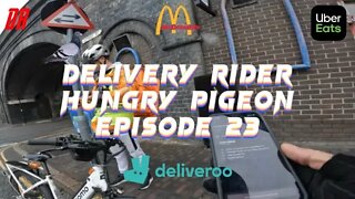 Working for Uber eats & Deliveroo (Hungry Pigeon Inside of McDonald’s￼) EP23