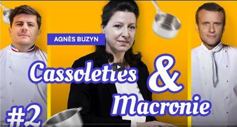 Cassolettes & Macronie #2 Agnès Buzyn