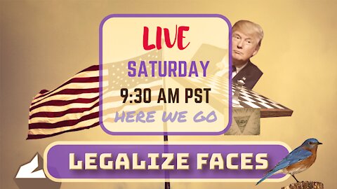 Saturday *LIVE* Legalize Faces Edition