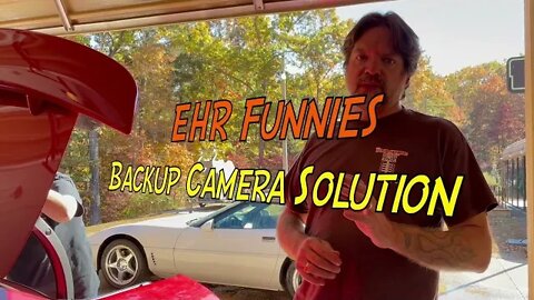 EHR Funnies Backup Camera Solution
