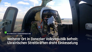 Weiterer Ort in Donezker Volksrepublik befreit: Ukrainischen Streitkräften droht Einkesselung