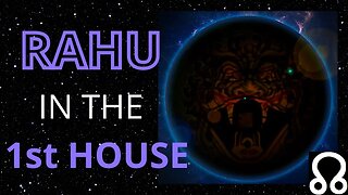 Rahu In The 1st House in Astrology