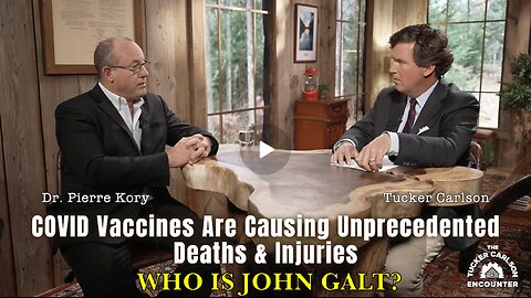 Tucker Carlson W/ Dr. Pierre Kory: C-19 Vaccines Causing Unprecedented Deaths & Injuries TY JGANON