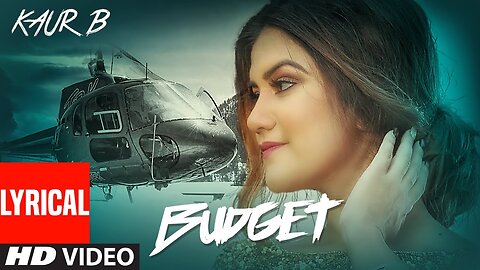 Kaur B: Budget (Full Song) Snappy | Rav Hanjra | Latest Punjabi Songs 2018